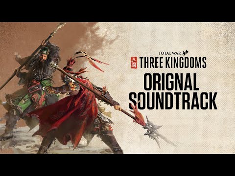 Total War Three Kingdoms - Original Soundtrack